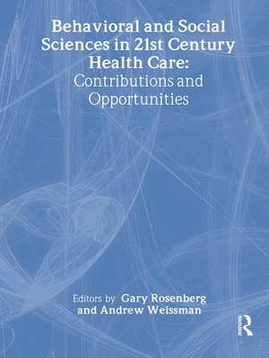 cover image of Behavioral and Social Sciences in 21st Century Health Care